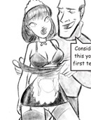 You must monique, the new maid they sent.